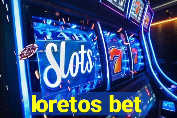 loretos bet